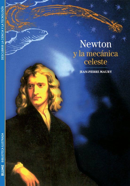 Newton y la mecánica celeste Newton y la mecánica celeste