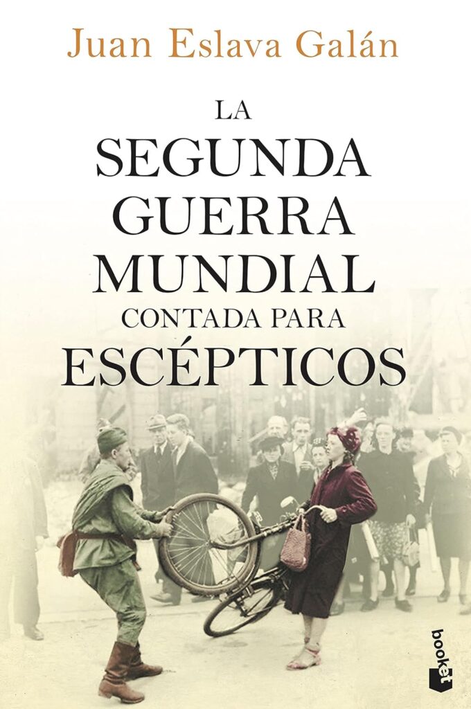 La segunda guerra mundial contada para escépticos La segunda guerra mundial contada para escépticos